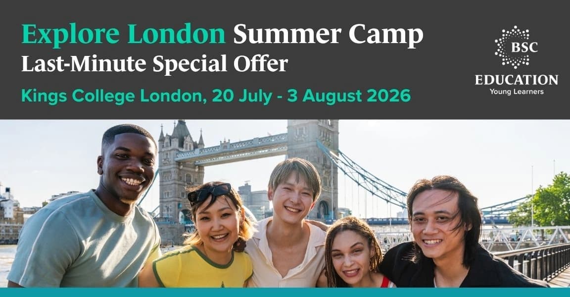 Explore London Summer Camp at King’s College London: Last-Minute Special Offer with +40% Discount